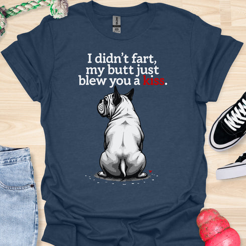I didn’t fart, my butt just blew a kiss - V4 - The Red Kiss T-Shirt